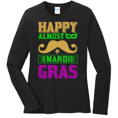 Happy Almost Mardi Gras Ladies Long Sleeve Shirt