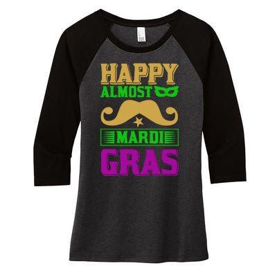 Happy Almost Mardi Gras Women's Tri-Blend 3/4-Sleeve Raglan Shirt