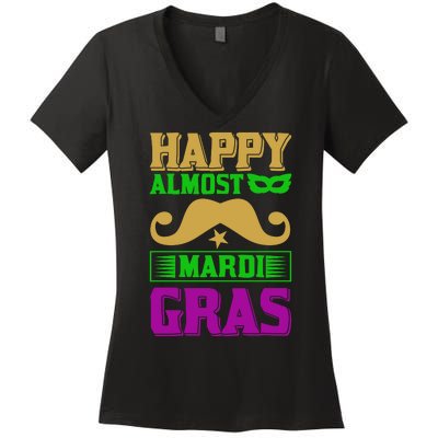 Happy Almost Mardi Gras Women's V-Neck T-Shirt