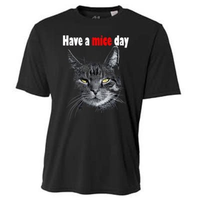 Have A Mice Day Funny Cat For And Cooling Performance Crew T-Shirt