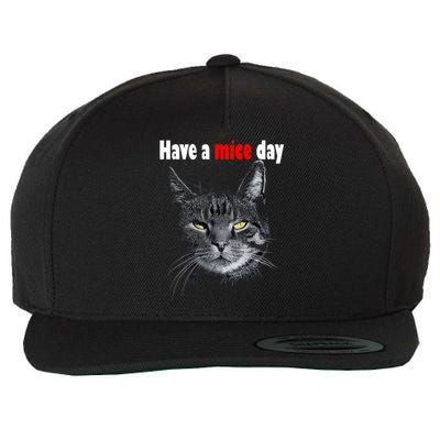 Have A Mice Day Funny Cat For And Wool Snapback Cap