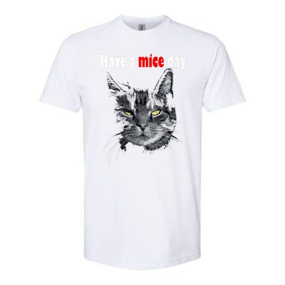 Have A Mice Day Funny Cat For And Softstyle® CVC T-Shirt