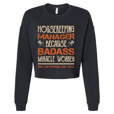 Housekeeping Ager Miracle Worker Isn't Job Title Cool Gift Cropped Pullover Crew