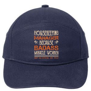 Housekeeping Ager Miracle Worker Isn't Job Title Cool Gift 7-Panel Snapback Hat