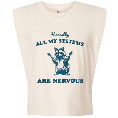 Honestly All My Systems Are Nervous Vintage Garment-Dyed Women's Muscle Tee