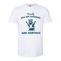 Honestly All My Systems Are Nervous Vintage Softstyle CVC T-Shirt