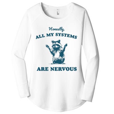 Honestly All My Systems Are Nervous Vintage Women's Perfect Tri Tunic Long Sleeve Shirt