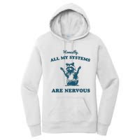 Honestly All My Systems Are Nervous Vintage Women's Pullover Hoodie