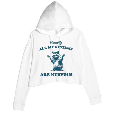 Honestly All My Systems Are Nervous Vintage Crop Fleece Hoodie