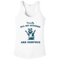 Honestly All My Systems Are Nervous Vintage Ladies PosiCharge Competitor Racerback Tank