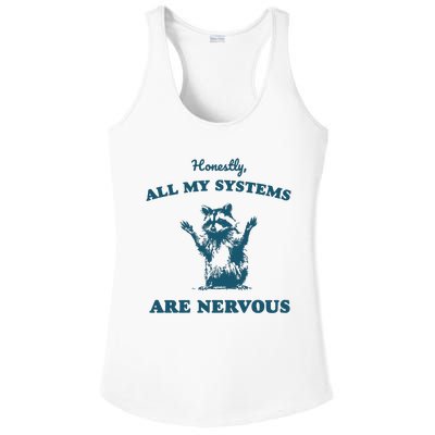 Honestly All My Systems Are Nervous Vintage Ladies PosiCharge Competitor Racerback Tank