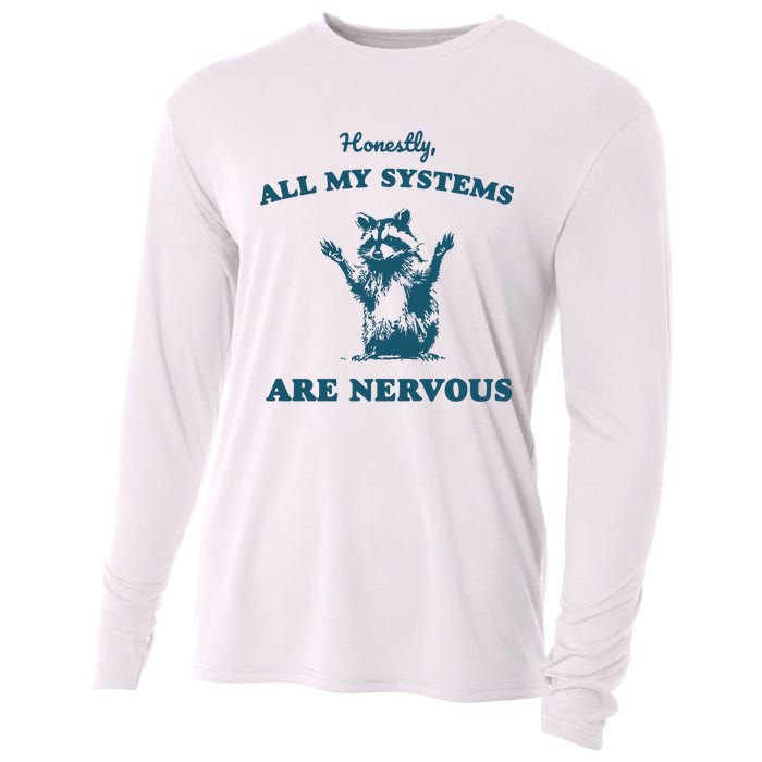 Honestly All My Systems Are Nervous Vintage Cooling Performance Long Sleeve Crew