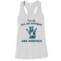 Honestly All My Systems Are Nervous Vintage Women's Racerback Tank