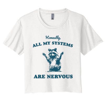 Honestly All My Systems Are Nervous Vintage Women's Crop Top Tee