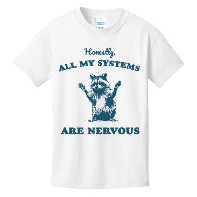 Honestly All My Systems Are Nervous Vintage Kids T-Shirt