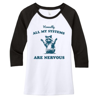 Honestly All My Systems Are Nervous Vintage Women's Tri-Blend 3/4-Sleeve Raglan Shirt