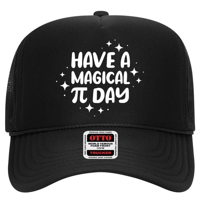 Have A Magical Pi Day High Crown Mesh Back Trucker Hat