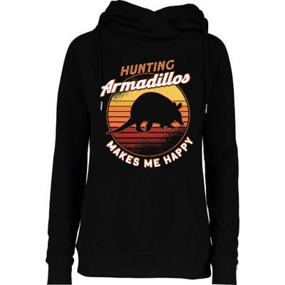 Hunting Armadillos Makes Me Happy Armadillo Lover Armadillo Womens Funnel Neck Pullover Hood