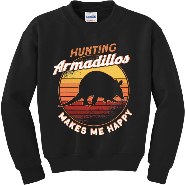 Hunting Armadillos Makes Me Happy Armadillo Lover Armadillo Kids Sweatshirt