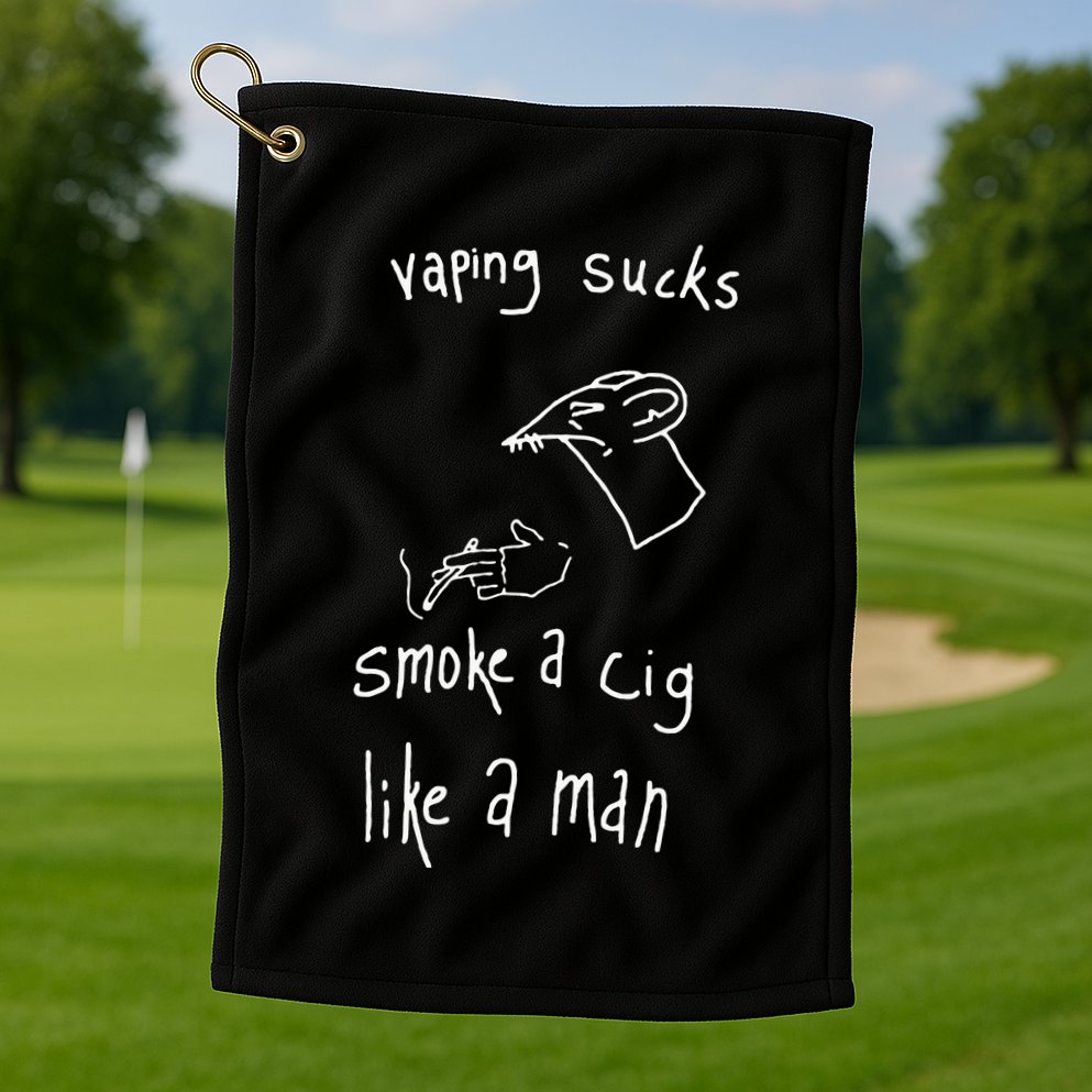 Heart Attack Man Vaping Sucks Smoke A Cig Like A Man Golf Towel