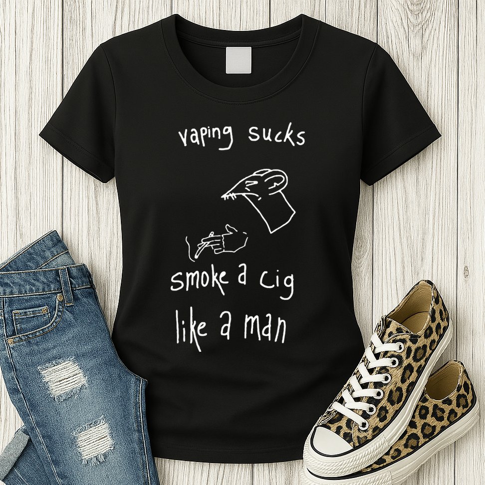 Heart Attack Man Vaping Sucks Smoke A Cig Like A Man Womens T-Shirt
