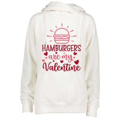 Hamburgers Are My Valentines Day And Gift Womens Funnel Neck Pullover Hood