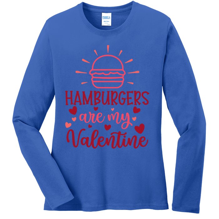 Hamburgers Are My Valentines Day And Gift Ladies Long Sleeve Shirt