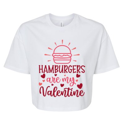 Hamburgers Are My Valentines Day And Gift Bella+Canvas Jersey Crop Tee