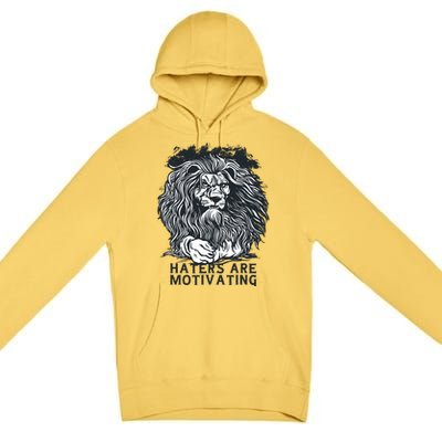 Haters Are Motivating Lion Quote Premium Pullover Hoodie