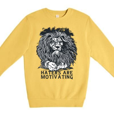 Haters Are Motivating Lion Quote Premium Crewneck Sweatshirt