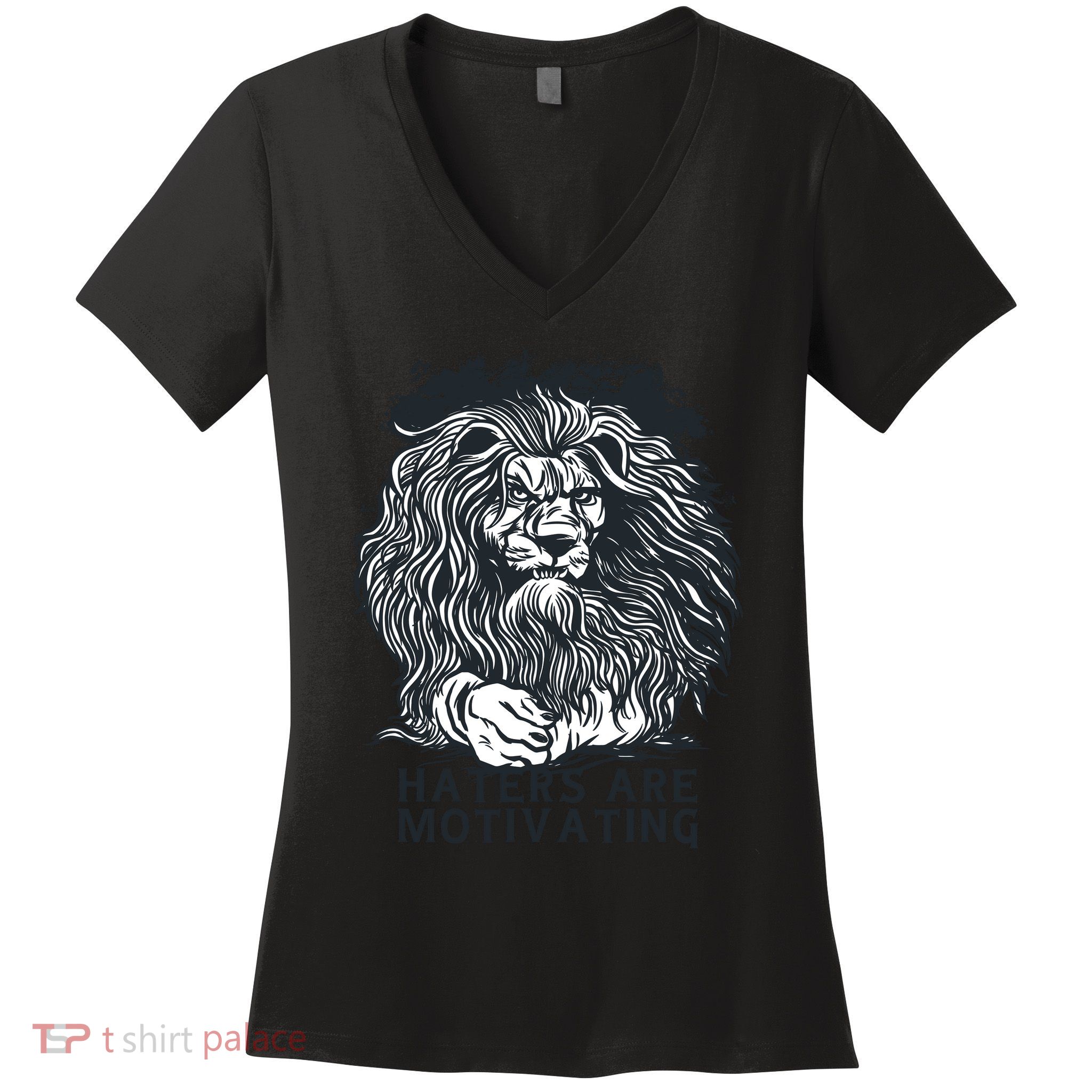Haters Are Motivating Lion Quote Women's V-Neck T-Shirt