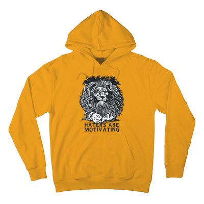 Haters Are Motivating Lion Quote Hoodie