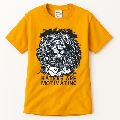 Haters Are Motivating Lion Quote Tall T-Shirt