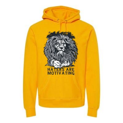 Haters Are Motivating Lion Quote Premium Hoodie