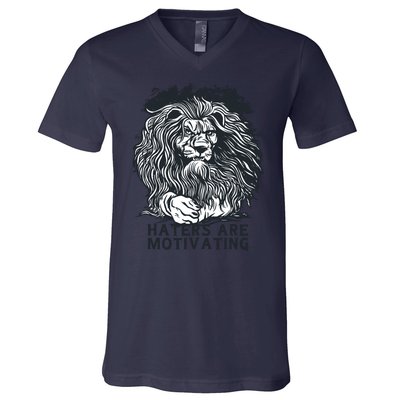 Haters Are Motivating Lion Quote V-Neck T-Shirt