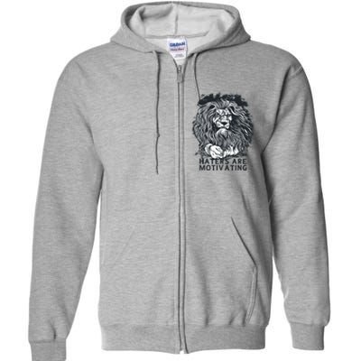 Haters Are Motivating Lion Quote Full Zip Hoodie