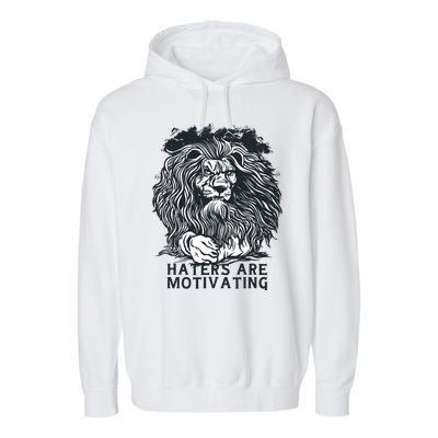 Haters Are Motivating Lion Quote Garment-Dyed Fleece Hoodie