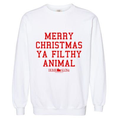 Home Alone Merry Christmas Ya Filthy Animal Text Stack Garment-Dyed Sweatshirt