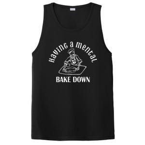 Having A Mental Bake Down For Women Baker Funny Baking PosiCharge Competitor Tank