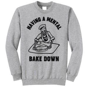 Having A Mental Bake Down Halloween Chef Tall Sweatshirt