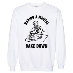 Having A Mental Bake Down Halloween Chef Garment-Dyed Sweatshirt