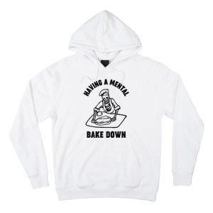 Having A Mental Bake Down Halloween Chef Hoodie