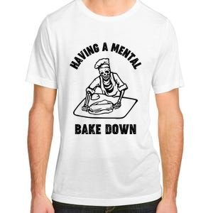 Having A Mental Bake Down Halloween Chef Adult ChromaSoft Performance T-Shirt