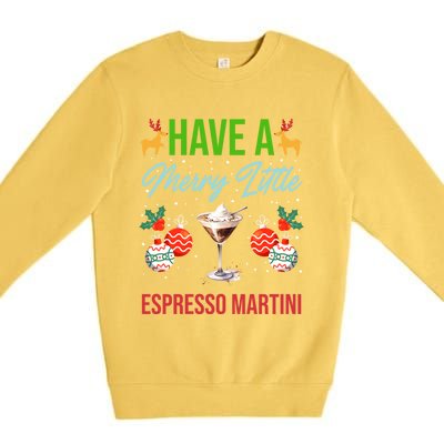 Have A Merry Little Espresso Martini Christmas Holiday Gift Premium Crewneck Sweatshirt