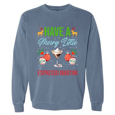 Have A Merry Little Espresso Martini Christmas Holiday Gift Garment-Dyed Sweatshirt