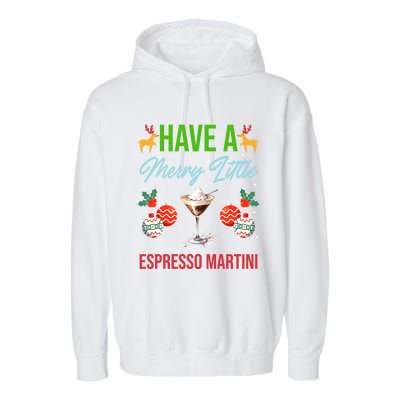 Have A Merry Little Espresso Martini Christmas Holiday Gift Garment-Dyed Fleece Hoodie