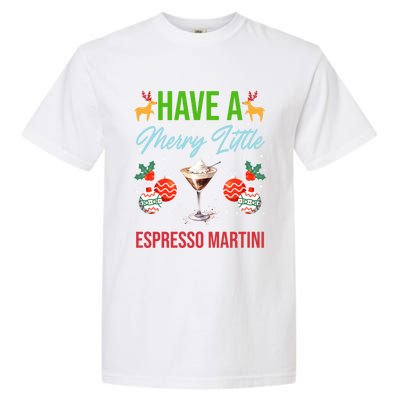 Have A Merry Little Espresso Martini Christmas Holiday Gift Garment-Dyed Heavyweight T-Shirt