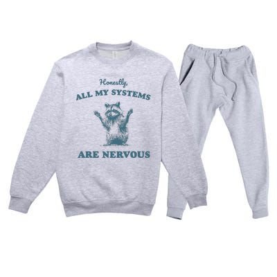 Honestly All My Systems Are Nervous Vintage Premium Crewneck Sweatsuit Set