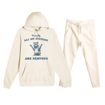 Honestly All My Systems Are Nervous Vintage Premium Hooded Sweatsuit Set