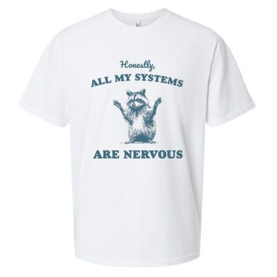 Honestly All My Systems Are Nervous Vintage Sueded Cloud Jersey T-Shirt